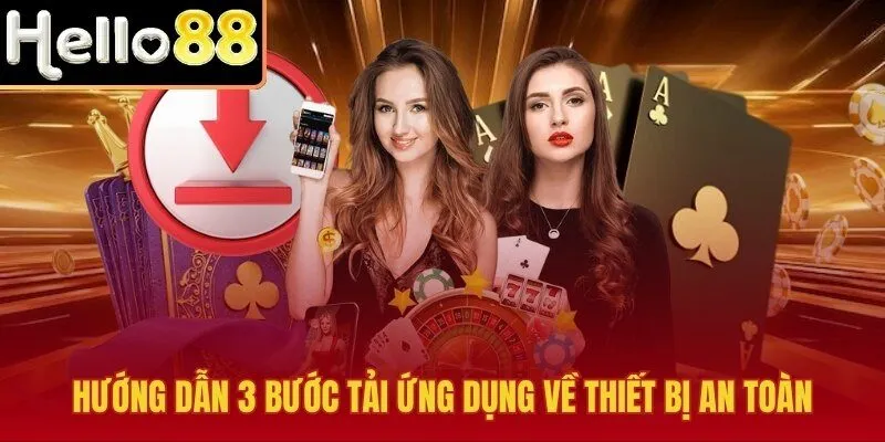 Tải app Hello88 chuẩn nguồn, siêu nhẹ và dễ dàng cài đặt